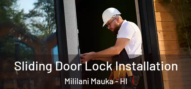  Sliding Door Lock Installation Mililani Mauka - HI